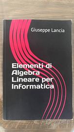 Elementi Algebra Lineare per Informatica G. Lancia