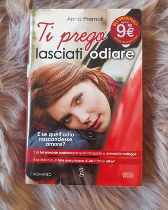 "Ti * lasciati odiare " Anna Premoli