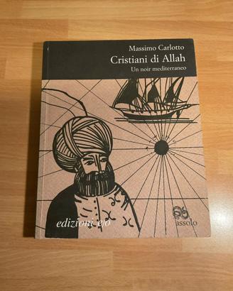 Cristiani di Allah di Massimo Carlotto. 1’Ed.2008