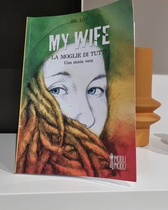 Sis Lav, My Wife