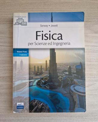Fisica per Scienze ed Ingegneria - Serway Jewett