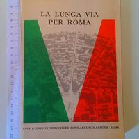 La lunga via per Roma - 1870/1970 - Roma Capitale