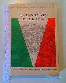 La lunga via per Roma - 1870/1970 - Roma Capitale