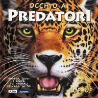 OCCHIO AI PREDATORI (Libro pop-up)