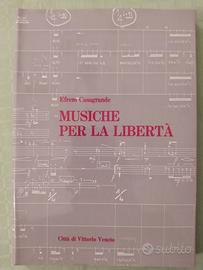 Musiche per la libertà Casagrande Efrem Autografo