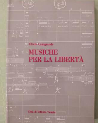 Musiche per la libertà Casagrande Efrem Autografo