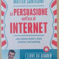 La persuasione nell’era di Internet - M. Santiloni
