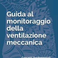 Guida al monitoraggio della ventilazione meccanica