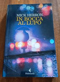 Mick Herron - In bocca al lupo - Feltrinelli 