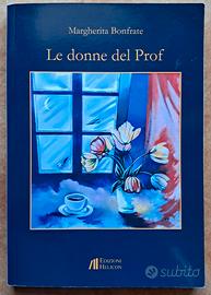 Libro Le Donne Del Prof - Margherita Bonfrate