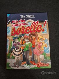Più che amiche.. Sorelle! - Tea Stilton