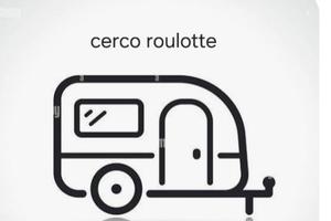 Ricerco roulotte targata e revisionata