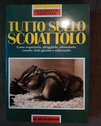 Tutto sullo Scoiattolo - Elisabetta Gismondi