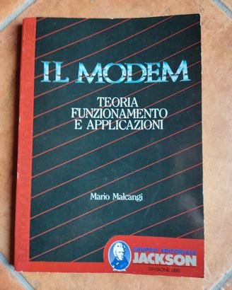 "Il Modem" Teoria funzionamento e applicazioni