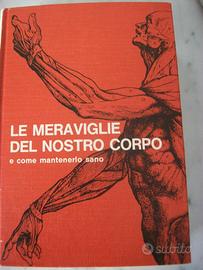 LE MERAVIGLIE DEL NOSTRO CORPO COME MANTENERLO SAN