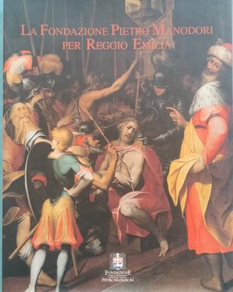La Fondazione Pietro Manodori per Reggio Emilia