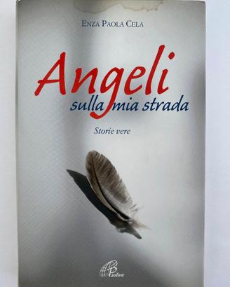 Libro "Angeli sulla mia strada" di Enza Paola Cela