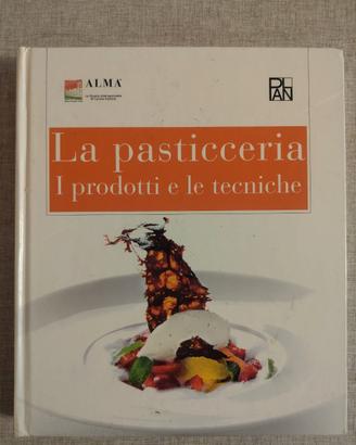 La pasticceria. I prodotti e le tecniche