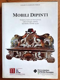 Mobili dipinti. Tempera, lacca e .. - Barbolini