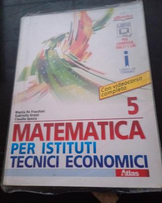 Matematica per istituti tecnici economici 5