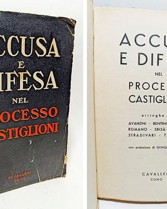 ACCUSA E DIFESA NEL PROCESSO CASTIGLIONI. 1940