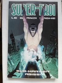 SuperEroi Le Grandi Saghe n89. Sub-Marine - Abissi