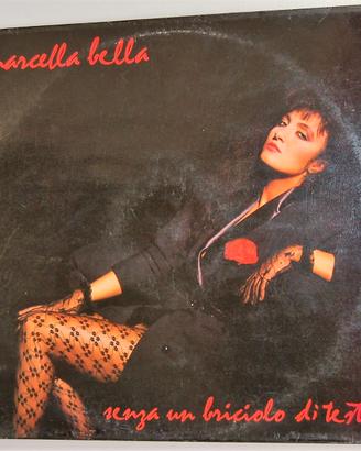 33 giri - MARCELLA BELLA - "SENZA UN BRICIOLO..."