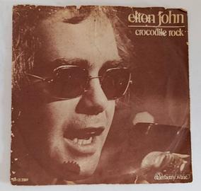 Elton John – Crocodile Rock – 45 giri