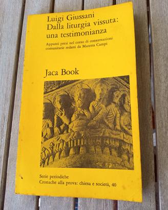 Dalla Liturgia Vissuta una Testimonianza Giussani