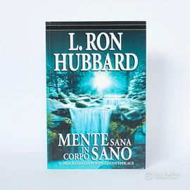 L. Ron Hubbard - Mente Sana in Corpo Sano