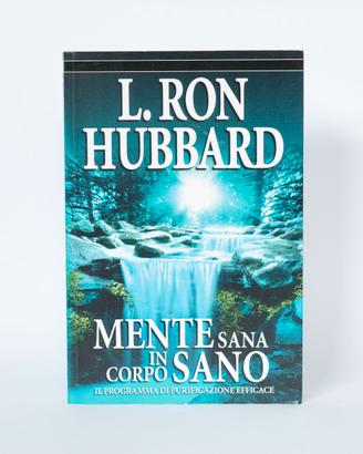 L. Ron Hubbard - Mente Sana in Corpo Sano