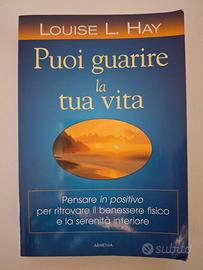 Puoi guarire la tua vita di Louise L. Hay