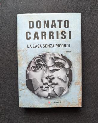 La Casa Senza Ricordi - Donato Carrisi
