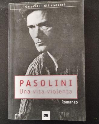Libro: Pasolini - Una vita violenta - Garzanti
