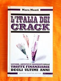 L' Italia dei Crack. Vittime, artefici e mandanti