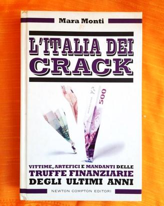 L' Italia dei Crack. Vittime, artefici e mandanti