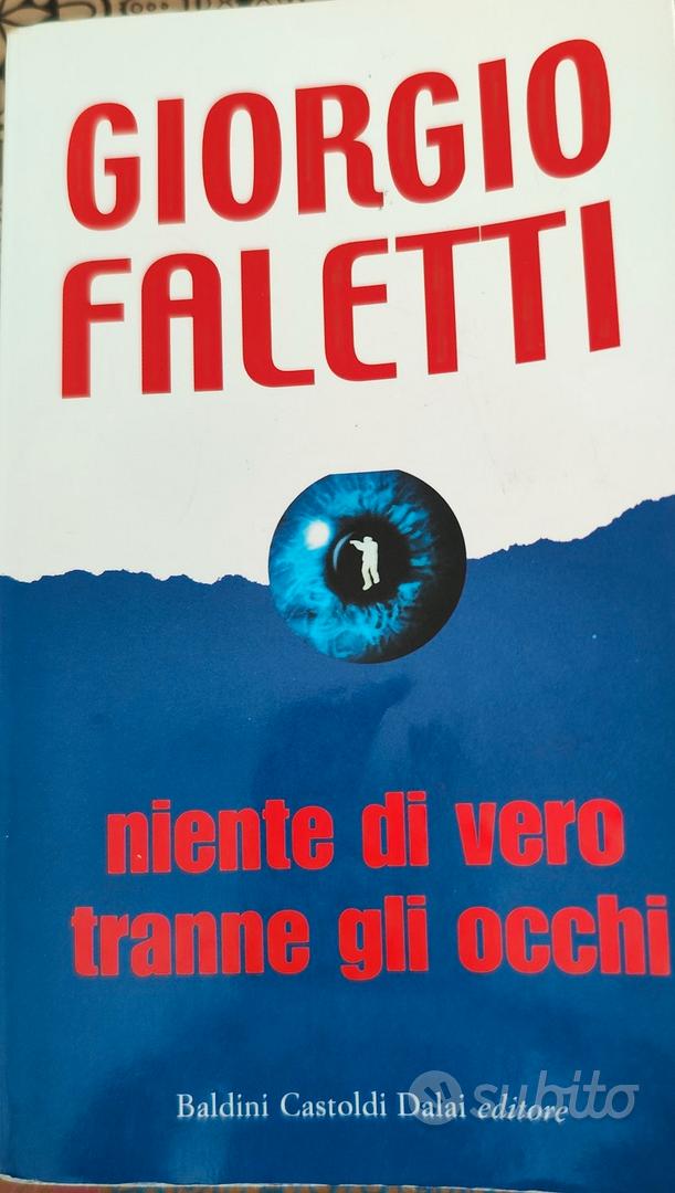 Niente di vero tranne gli occhi : Faletti, Giorgio: : Libri