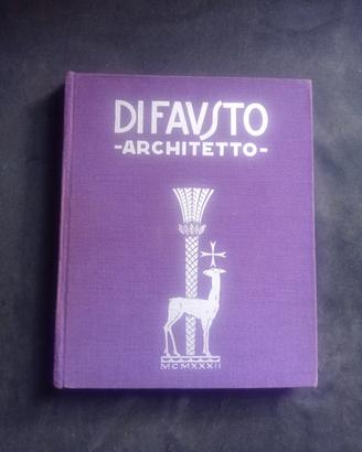 DI  FAUSTO    ARCHITETTO  •( 1^ EDIZIONE  1932 )•