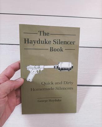 The hayduke silencer book - Paladin Press