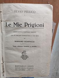 Le mie prigioni . Silvio Pellico . ed 1927