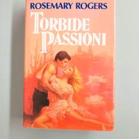 Libro “Torbide passioni” di Rosemary Rogers