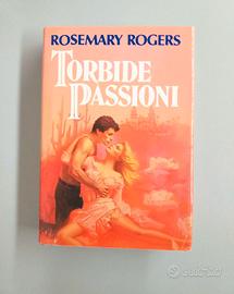 Libro “Torbide passioni” di Rosemary Rogers