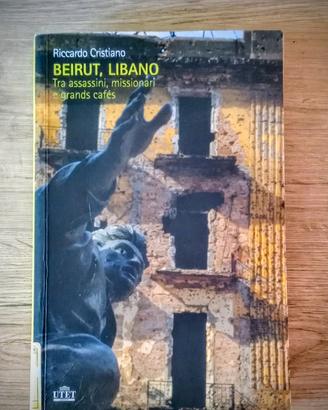 Beirut, Libano. Tra assassini, missionari e...