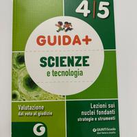 Guida+ Scienze e tecnologia 4/5 |Giunti Scuola