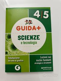 Guida+ Scienze e tecnologia 4/5 |Giunti Scuola