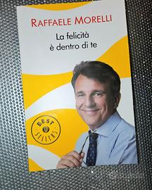 Libro La felicità dentro di te di Raffaele Morelli - Libri e Riviste In  vendita a Catania