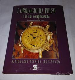 L'OROLOGIO DA POLSO... Dizionario Tecnico Illustra