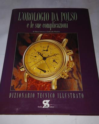 L'OROLOGIO DA POLSO... Dizionario Tecnico Illustra