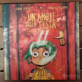 "Un amore sulla testa" - illustrato per bambini 6+