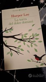 la terra del dolce domani - Harper Lee
